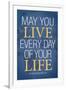 May You Live Every Day of Your LifePoster-null-Framed Art Print