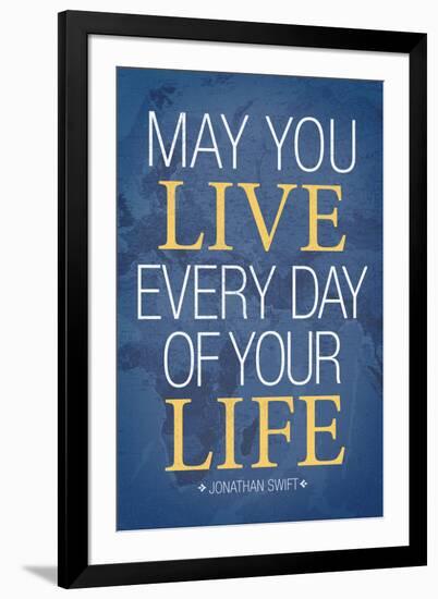 May You Live Every Day of Your LifePoster-null-Framed Art Print