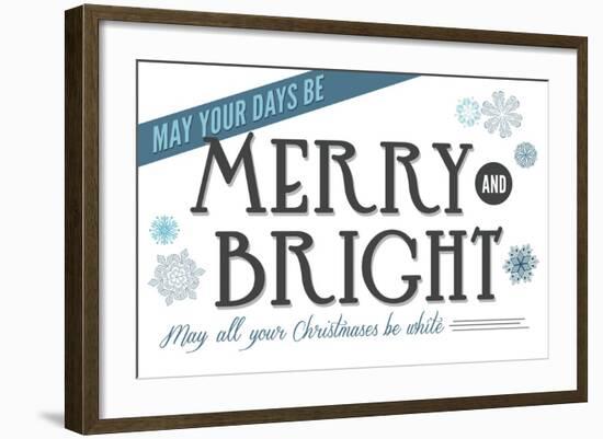 May Your Days be Merry and Bright (white background)-Lantern Press-Framed Art Print