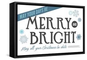 May Your Days be Merry and Bright (white background)-Lantern Press-Framed Stretched Canvas