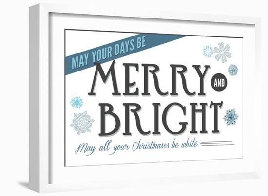 May Your Days be Merry and Bright (white background)-Lantern Press-Framed Art Print