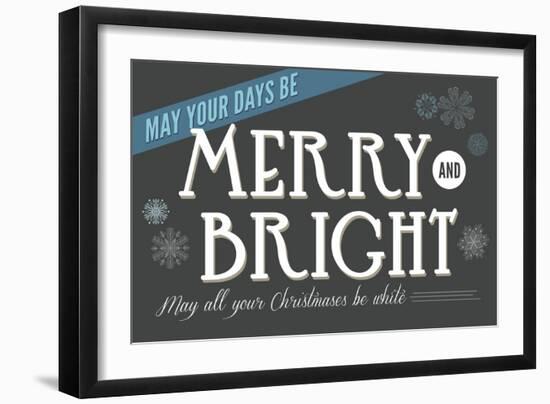 May Your Days be Merry and Bright-Lantern Press-Framed Art Print