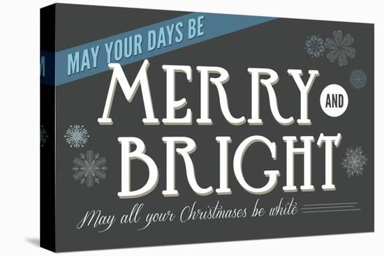 May Your Days be Merry and Bright-Lantern Press-Stretched Canvas