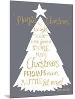 Maybe Christmas-Erin Clark-Mounted Giclee Print