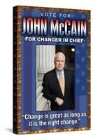 McCain, Change is Great-null-Stretched Canvas