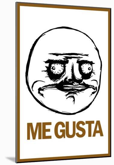 Me Gusta Rage Comic Meme-null-Mounted Poster