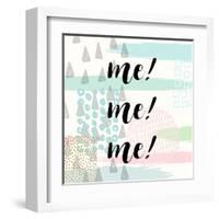 Me! Me! Me!-Evangeline Taylor-Framed Art Print