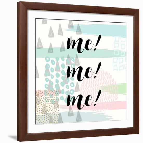 Me! Me! Me!-Evangeline Taylor-Framed Art Print