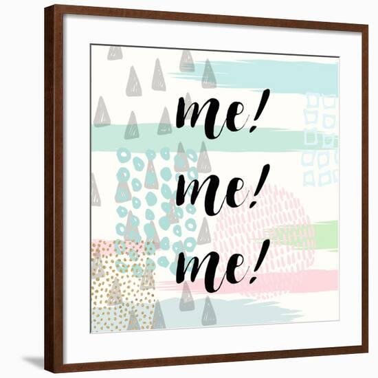 Me! Me! Me!-Evangeline Taylor-Framed Art Print