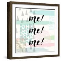 Me! Me! Me!-Evangeline Taylor-Framed Art Print