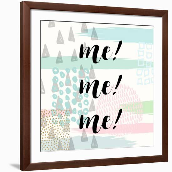 Me! Me! Me!-Evangeline Taylor-Framed Art Print