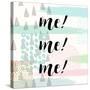 Me! Me! Me!-Evangeline Taylor-Stretched Canvas