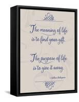 Meaning of Life Per Shakespeare-Leslie Wing-Framed Stretched Canvas