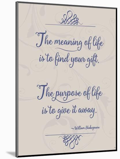 Meaning of Life Per Shakespeare-Leslie Wing-Mounted Giclee Print