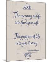 Meaning of Life Per Shakespeare-Leslie Wing-Mounted Giclee Print