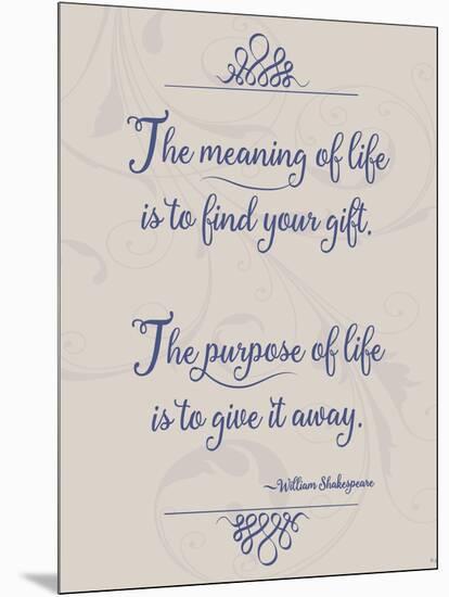 Meaning of Life Per Shakespeare-Leslie Wing-Mounted Giclee Print