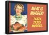 Meat Is Murder Tasty Tasty Murder Funny Poster Print-null-Framed Poster