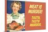 Meat Is Murder Tasty Tasty Murder Funny Poster Print-Ephemera-Mounted Poster