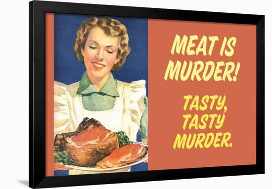 Meat Is Murder Tasty Tasty Murder Funny Poster Print-Ephemera-Framed Poster