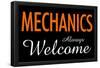 Mechanics Always Welcome-null-Framed Poster