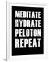 Meditate Hydrate Peloton Repeat-null-Framed Art Print