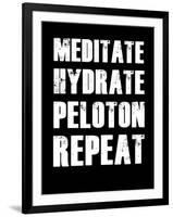 Meditate Hydrate Peloton Repeat-null-Framed Art Print