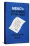 Memo's are Meant to Be Read - Always Write Clearly-null-Stretched Canvas