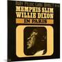 Memphis Slim and Willie Dixon - In Paris: Baby Please Come Home!-null-Mounted Art Print