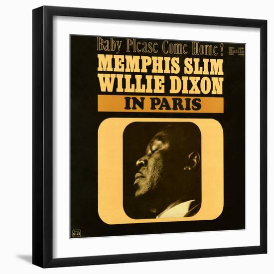 Memphis Slim and Willie Dixon - In Paris: Baby Please Come Home!-null-Framed Art Print