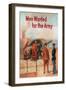 Men Wanted for the Army-Michael P. Whalen-Framed Premium Giclee Print