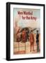 Men Wanted for the Army-Michael P. Whalen-Framed Premium Giclee Print