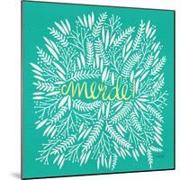 Merde – White on Turquoise-Cat Coquillette-Mounted Giclee Print