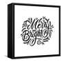 Merry and Bright. Handwritten Lettering with Spruce Twigs and Christmas Tree Decorations Isolated O-Svetlana Shamshurina-Framed Stretched Canvas