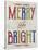 Merry and Bright-Erin Clark-Stretched Canvas