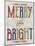 Merry and Bright-Erin Clark-Mounted Giclee Print