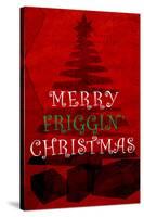 Merry Friggin' Xmas-null-Stretched Canvas