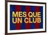 Mes Que Un Club Sports-null-Framed Art Print