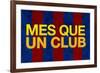 Mes Que Un Club Sports-null-Framed Art Print