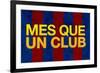 Mes Que Un Club Sports-null-Framed Art Print