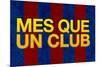 Mes Que Un Club Sports-null-Mounted Art Print