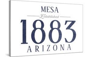 Mesa, Arizona - Established Date (Blue)-Lantern Press-Stretched Canvas