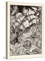 Message Found in a Bottle, Ship in a Storm-Arthur Rackham-Stretched Canvas