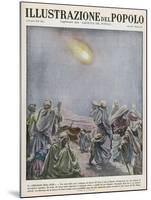 Meteor Over Sinai is Interpreted by Arabs as a Portent of Grave Events in the Red Sea Area-B. Ingegnoli-Mounted Art Print