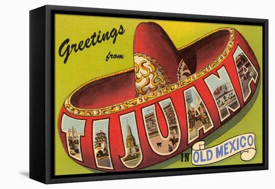 Mexico: Greetings from Tijuana / Large Letters-null-Framed Stretched Canvas