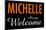 Michelle Always Welcome-null-Mounted Poster