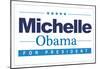 Michelle For President (Horizontal White)-null-Mounted Poster