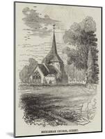 Mickleham Church, Surrey-null-Mounted Giclee Print