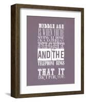 Middle Age Is When You'Re Sitting At Home On Saturday Night-null-Framed Art Print