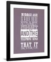 Middle Age Is When You'Re Sitting At Home On Saturday Night-null-Framed Giclee Print