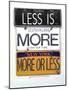 Mies Less Is More-Gregory Constantine-Mounted Giclee Print